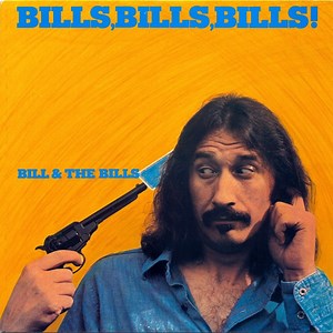 Bill & The Bills - Bills, Bills, Bills!