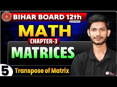 Class 12 Maths Chapter 3 English Medium | Bihar Board 12th Math Chapter 3 | Matrix | Matrices |