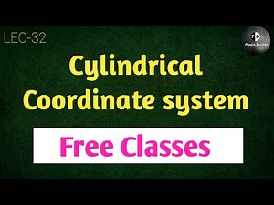 Vector Algebra (LEC -32) Cylindrical coordinate system || Cylindrical system || in Hindi ||