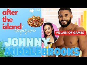Love Island Games Johnny Middlebrooks Exit Interview - After The Island