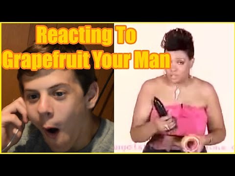 Reacting To How To Grapefruit Your Man