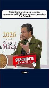 Dignified Treatment and Look Me in the Eyes, IMSS programs to improve its service: Zoé Robledo #imss