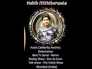 THE HABIB SHOW | CELEBRITIES | HOSTED By Habib Mithiborwala | Bollywood Actor and Celebrity Anchor