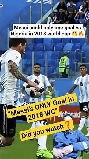 Messi’s Only Goal in World Cup 2018 vs Nigeria | Historic Moment 😓 #football #messi #2018worldcup