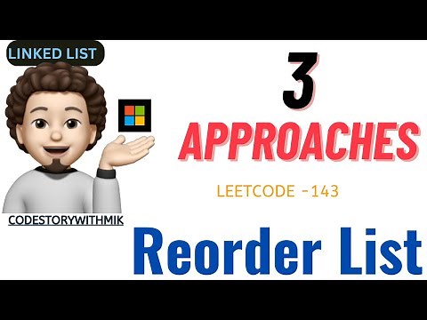 Reorder List | 3 Approaches | Leetcode 143 | codestorywithMIK