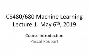 【课程】UWaterloo CS480/680: 机器学习入门 (2019 春 | 英字)