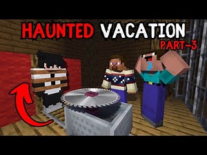 Tushar Ko Bachaao😨 Minecraft Haunted Vacation [Part-3]