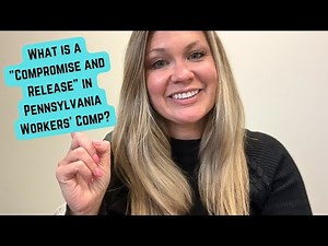 What is a "Compromise and Release" in Pennsylvania Workers' Comp?