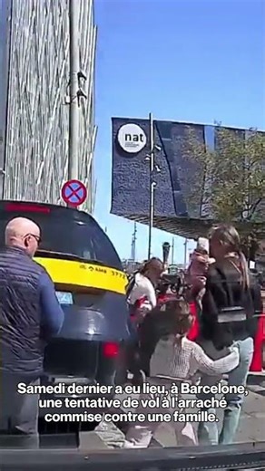 Samedi dernier a eu lieu, à Barcelone, une tentative de vol à l'arraché commise contre une famille.