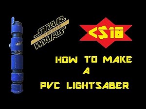 How to Make a PVC Lightsaber