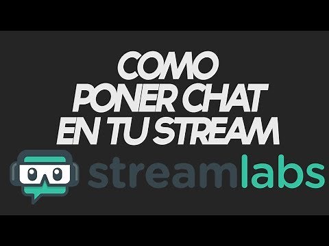 COMO PONER EL CHAT DE TWITCH EN LA PANTALLA DE TU STREAM | STREAMLABS