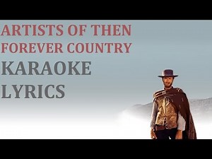 ARTISTS OF THEN - COUNTRY FOREVER KARAOKE COVER LYRICS