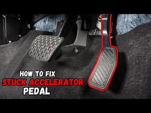 How To Fix a Stuck Accelerator Pedal
