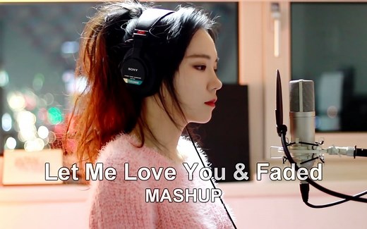 【J.Fla】- Let Me Love You & Faded （中英字幕）