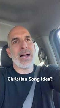 Christian Song Ideas?