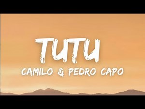 Camilo & Pedro Capó - Tutu (Lyrics/Letra)