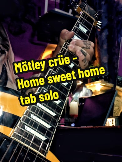 Mötley Crüe - Home Sweet Home Tab Solo