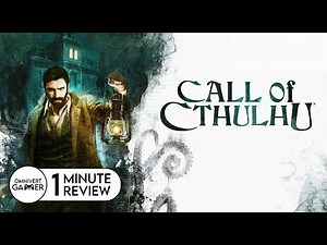 Call of Cthulhu | 1-Minute Review