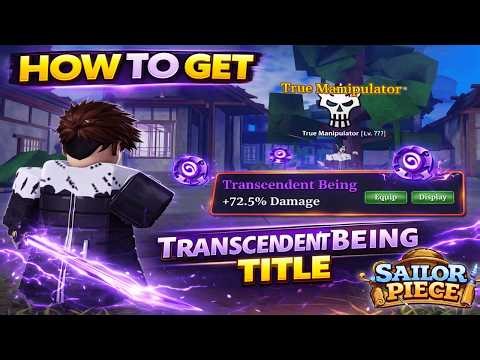How To Get Transcendent Being Title Fast In Sailor Piece | Roblox