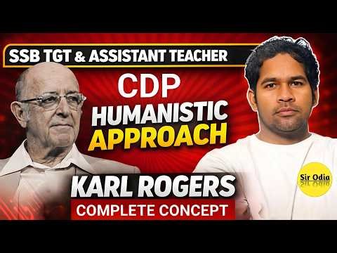 HUMANISTIC APPROACH | Karl Rogers | CDP Concept Class | SSB TGT & Assistant Teacher | By Sujit Sir
