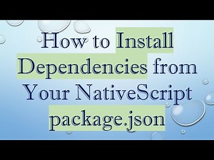 How to Install Dependencies from Your NativeScript package.json