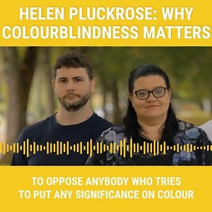 "Colourblindness isn't about literally not seeing skin colour. It's about refusing to give any significance to skin colour - and opposing anyone who does. Identity politics pits us against each other, it destroys reciprocity." Helen Pluckrose on Culture Wars: https://www.spiked-online.com/podcast-episode/the-church-of-social-justice/ | spiked