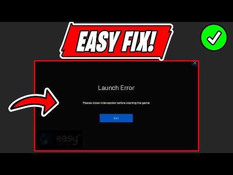 How to Fix LAUNCH ERROR “Please Close Interception Before Starting the Game” ALL GAMES