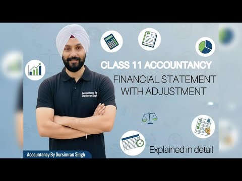 L-4 Financial Statement With Adjustment | Class 11th Accountancy