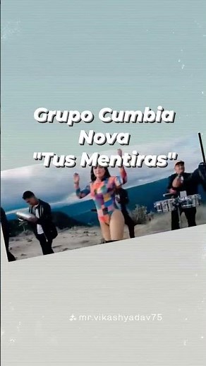 Grupo Cumbia Nova - Tus Mentiras #tropical #cumbia #sonidero #electrocumbia