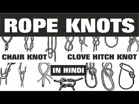 Knots and Ropes in Hindi | How to Tie Clove Hitch Knot | Fireman's Chair Knot