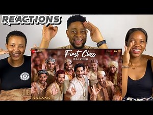 African Friends Reacts To First Class - Full Video | Kalank | Varun, Alia Bhatt, | Arijit Singh | ..