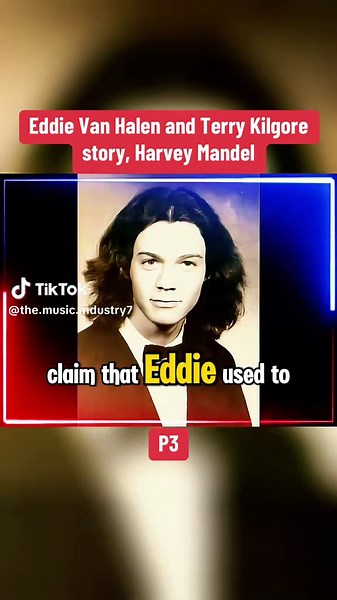 P3. Eddie Van Halen and Terry Kilgore story, Harvey Mandel #eddievanhalen #terrykilgore #harveymandel #rocklegends #rockhistory