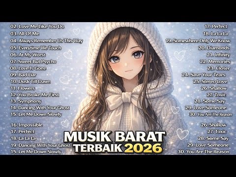 30 Lagu Barat Terbaik 2026😊😇 Best English Pop Songs Playlist 2025–2026 | Someone You Loved, Perfect.