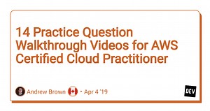 14 Practice Question Walkthrough Videos for AWS Certified Cloud Practitioner