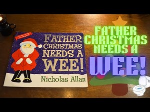 Father Christmas Needs a Wee 🎅🏻 | Christmas story for kids | Read-aloud storybook