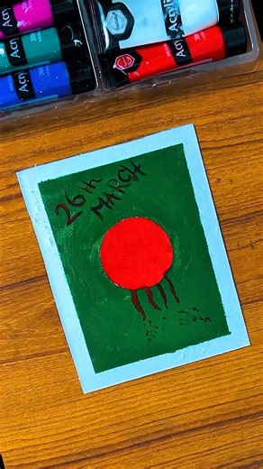 🇧🇩26th March Our independence day | BangladeshFlag Drawing with acrylic Colours#art #drawing #flag