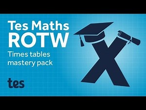 Times Tables Mastery: TES Maths Resource of the Week