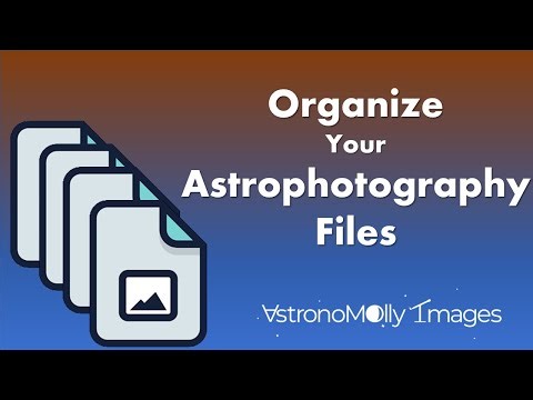 Organize Your Astrophotography Files!