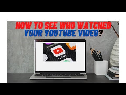 How to see who watched your youtube videos?