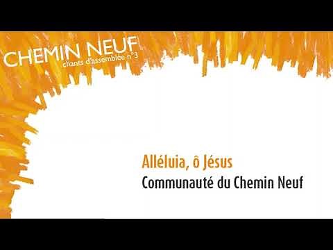 Alléluia, ô Jésus
