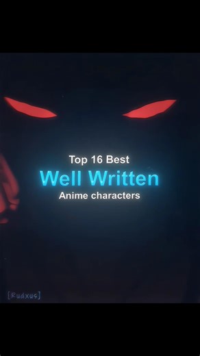 Top 16 Well Written Anime Characters
