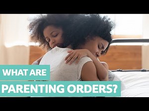 What are Parenting Orders?