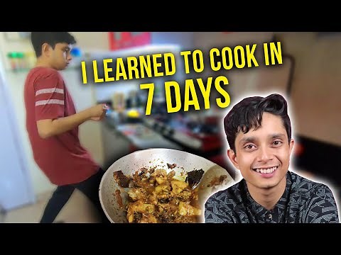 I Learned How To Cook In Seven Days | Ft. Shayan Roy