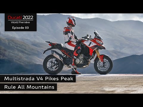 Ducati World Première 2022 Episode 3 | Multistrada V4 Pikes Peak | Rule All Mountains