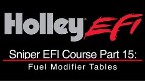 Holley Sniper EFI Training Part 15: Fuel Modifier Tables - Holley Sniper EFI Training Course - Evans Performance Academy