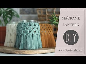 Návod na macramé lucernu | DIY macrame lantern - easy jar tutorial