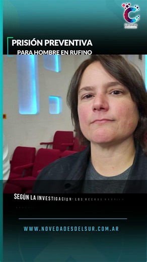 🚨 Rufino: prisión preventiva por un grave caso de abuso sexual.