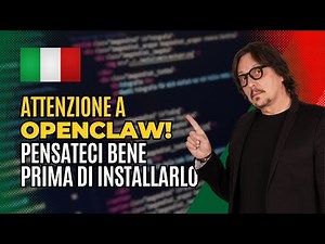 218 - Attenzione a Openclaw! Pensateci bene prima di installarlo