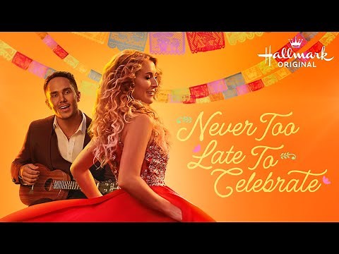 Never Too Late To Celebrate | Hallmark Movies - Carlos PenaVega & Alexa PenaVega