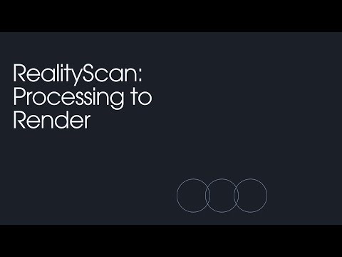 RealityScan: Processing to Render